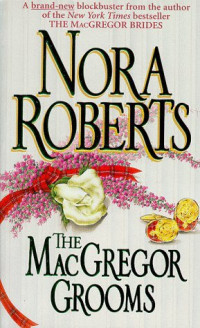 Nora Roberts — The MacGregor Grooms [Arabic]