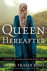 Susan Fraser King — Queen Hereafter