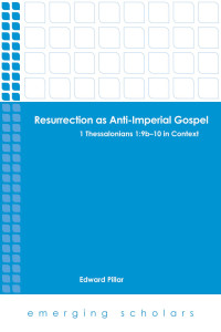 Pillar, Edward, Project Muse., Project Muse — Resurrection As Anti-imperial Gospel