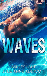 Julie Anne Addicott & Ashley Lane — Waves