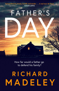 Richard Madeley — Father's Day: The gripping new revenge thriller from the Sunday Times bestselling author