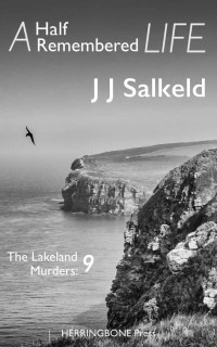 JJ Salkeld — A Half Remembered Life