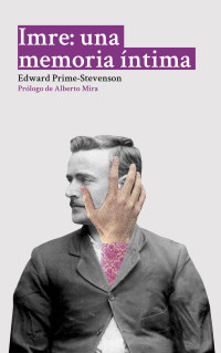 Edward Prime-Stevenson — Imre: una memoria íntima (Spanish Edition)