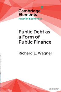 Richard E. Wagner — Public Debt as a Form of Public Finance