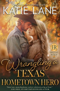 Katie Lane — Wrangling a Texas Hometown Hero