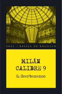 Scerbanenco, Giorgio;Weller, Cuqui; — Milan calibre 9