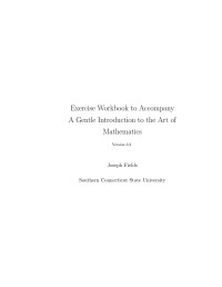 Joseph E. Fields — Exercise Workbook to Accompany A Gentle Introduction to the Art of Mathematics