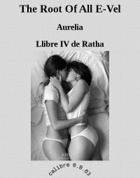Aurelia [Aurelia] — The Root Of All E-Vel