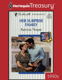 Patricia Thayer — Her Surprise Family
