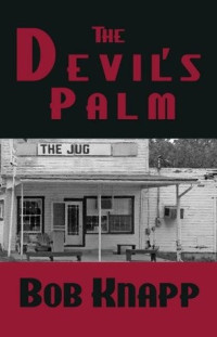 Bob Knapp  — The Devil's Palm