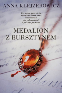 Medalion z bursztynem — Klejzerowicz Anna