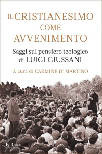 Vari Autori — Il cristianesimo come avvenimento