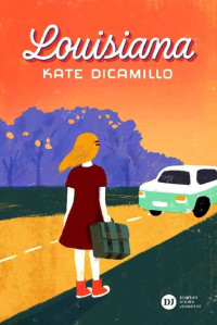 Kate DiCamillo [DiCamillo, Kate] — Louisiana