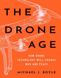 Michael J. Boyle — The Drone Age