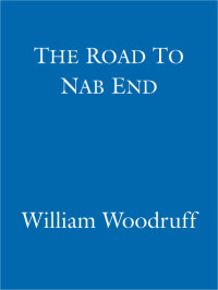 William Woodruff — Road to Nab End: A Lancashire Childhood