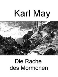Karl May — Die Rache des Mormonen