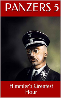 Tom Zola — Panzers: Push for Victory: Himmler's Greatest Hour