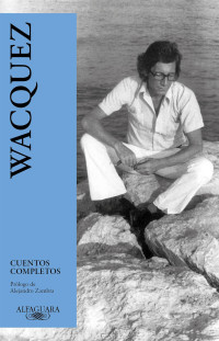 Mauricio Wacquez Arellano — Cuentos completos