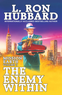 L. Ron Hubbard — The Enemy Within - Mission Earth, Volume 3