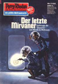 Darlton, Clark — [Perry Rhodan 1102] • Der letzte Mirvaner