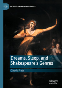 Claude Fretz — Dreams, Sleep, and Shakespeare’s Genres