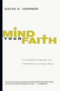 David A. Horner; — Mind Your Faith