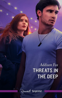 Addison Fox — Threats In the Deep