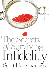 Scott Haltzman — The Secrets of Surviving Infidelity