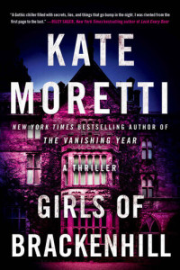 Kate Moretti [Moretti, Kate] — Girls of Brackenhill