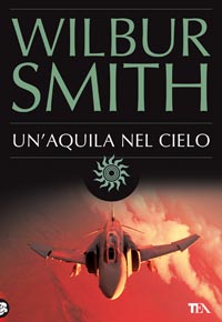 Wilbur Smith — Un'aquila nel cielo