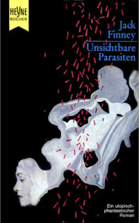 Finney, Jack — Unsichtbare Parasiten