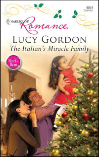 Lucy Gordon — The Italian's Miracle Family
