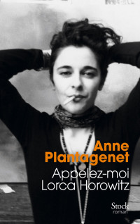 Plantagenet, Anne — Appelez-moi Lorca Horowitz