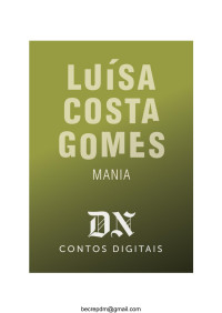 Luísa Costa Gomes — Mania