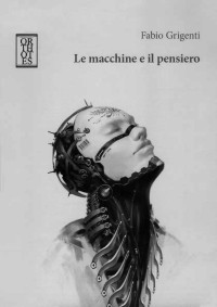 Fabio Grigenti — Le macchine e il pensiero