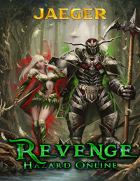 Jaeger Mitchells — Hazard Online: Revenge: (Book 2 - A LitRPG Harem novel)