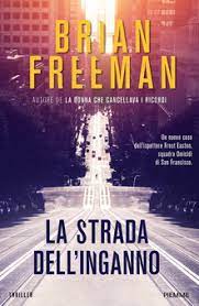 Brian Freeman [Freeman, Brian] — La strada dell'inganno