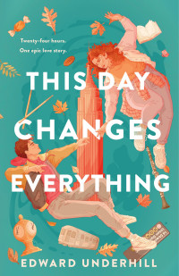 Edward Underhill — This Day Changes Everything