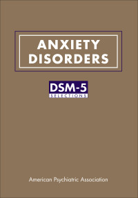 American Psychiatric Association — Anxiety Disorders