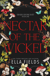 Ella Fields — Nectar of the Wicked