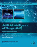 Fadi Al-Turjman, Fahriye Altinay, Zehra Altinay Gazi — Artificial Intelligence of Things (AIoT)