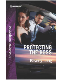 Beverly Long — Protecting the Boss