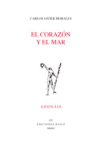 Carlos Javier Morales; — El corazn y el mar