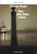 Olivier Rolin — Bar des flots noirs