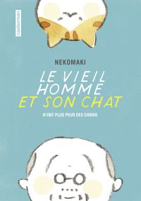 Unknown — Le vieil homme et son chat (T1) - n'ont plus peur des chiens