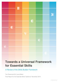 Tom Ravenscroft, Laura Baker — Towards a Universal Framework for Essential Skills A Review of the Skills Builder Framework