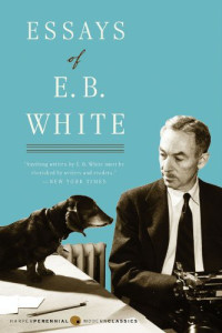 E. B. White — Essays of E. B. White