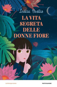 Ledicia Costas — La vita segreta delle donne fiore