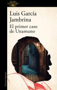 Luis García Jambrina — El primer caso de Unamuno