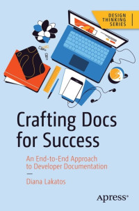 Diana Lakatos — Crafting Docs for Success: An End-to-End Approach to Developer Documentation